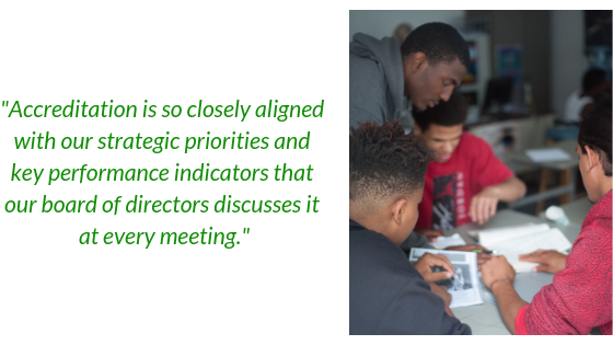 "Accreditation is so closely aligned with our strategic priorities and key performance indicators that our board of directors discusses it at every meeting."